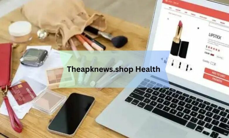 Theapknews.shop Health – Explore!